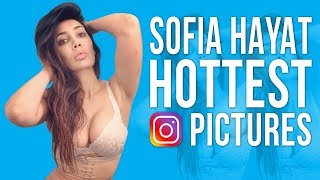 Sofia Hayat HOTTEST Instagram Pictures