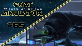 Goat Simulator (WASTE OF SPACE): Part 65 alien goat