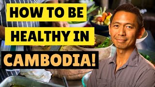 🥗 How To Be Healthy In Cambodia | Living In Cambodia | Health And Wellness