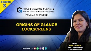 Glance Lockscreens Origins & Future with Sakshi Chaddha | TGG Quick Insights