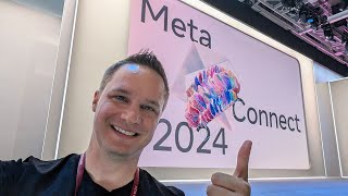 META CONNECT 2024 - Rundgang + Meine Meinung + Die Zukunft von VR/AR