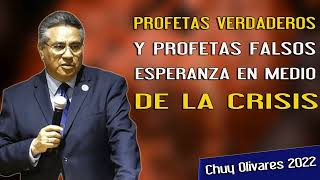 Chuy Olivares 2023 Predicas - Profetas Verdaderos Y Profetas Falsos Esperanza En Medio De La Crisis