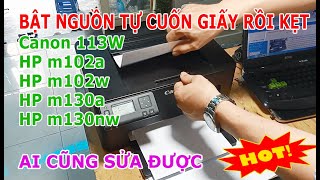 Sửa  Canon Lbp113w Lỗi đá giấy  | Sửa không cần tháo máy