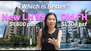 Which is Better? New LH Condo at $1,600psf, or Old FH at $1,300psf?