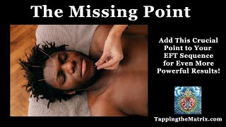 The Missing Point in EFT Tapping