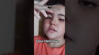 se eu fosse menino*.