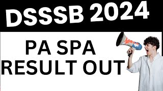 DSSSB PA SPA Result | DSSSB PA SPA Expected Cutoff | DSSSB Vacancy 2024 |