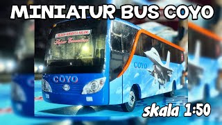 Miniatur Bus COYO Skala 1/50 #bangwoles #miniaturbus