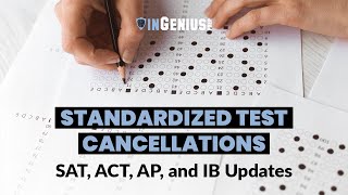 Standardized Test Cancellations: SAT, ACT, AP, and IB Updates