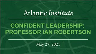 Confident Leadership with Professor Ian Robertson