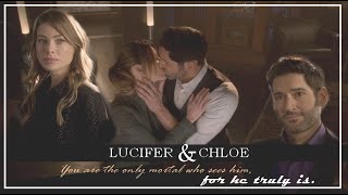 Lucifer & Chloe || "You're the only mortal who sees him, for he truly is." --- Lucifer [season 5]