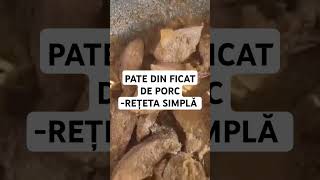 PATE DIN FICAT DE PORC -REȚETA SIMPLĂ #reteteusoare #1million #short ##food