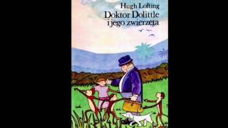 DOKTOR DOLITTLE I JEGO ZWIERZĘTA 1 Lektura do słuchania Hugh Lofting Audiobook