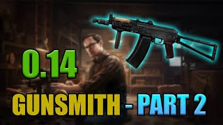 NEW GUNSMITH PART 2 - PATCH 0.14 - Escape From Tarkov