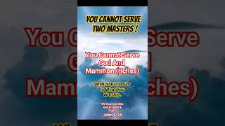 You Cannot Serve Two Masters !!!