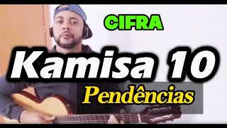 Grupo Kamisa 10 - Pendências (CIFRA)