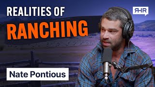 The Beauty & Harsh Realities of Ranching w/ Nate Pontious Ep. 66