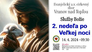 Služby Božie VT  14. 4. 2024  -  2. nedeľa po Veľkej noci