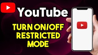 How To Turn On/Off Restricted Mode in YouTube App