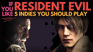 RESIDENT EVIL & 5 Indies Like It | GDWC Under 5 Minutes