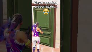 Never opening a door again... #fortnite #fortniteshorts  #fortnitefunny  #fortnitefunnies