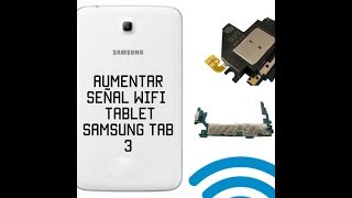 Como AUMENTAR la señal de WIFI de TABLET Samsung TAB 3, 2, 4  ✈🛰🚁