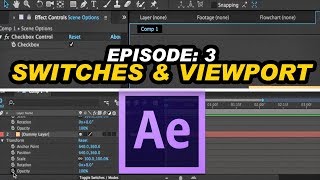 After effects Tutorial Episode 3 | Switches & Viewport in Tamil by Arun Sv