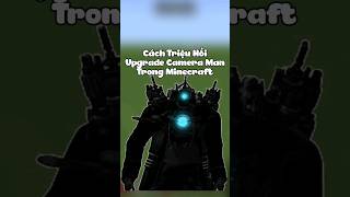 Cách Triệu Hồi Upgrade Camera Man Trong Minecraft #xuhuong #minecraft #shorts #shorts