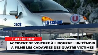 Accident de voiture à Libourne : un témoin a filmé les cadavres des quatre victimes