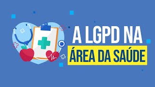 Impactos da LGPD no setor da saúde