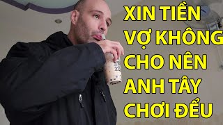 #25- ANH TÂY VÒI TIỀN VỢ VIỆT và CÁI KẾT- TÂY NÓI TIẾNG VIỆT GIỌNG HUẾ