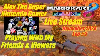 Playing With My Friends & Viewers | Mario Kart 8 Deluxe Live Stream | November 2024 Lap #3