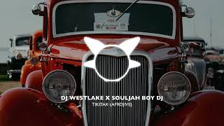 TIKITAK (AFROJIVE) - DJ WESTLAKE X SOULJAH BOY DJ