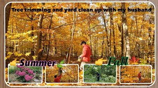 Tree trimming and yard clean up with my husband. Summer & Fall!🍃 🍁👏