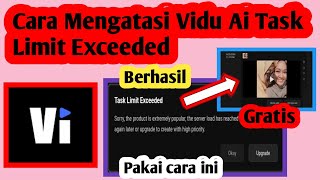 Cara Mengatasi Vidu Ai Task Limit Exceeded | Vidu Ai