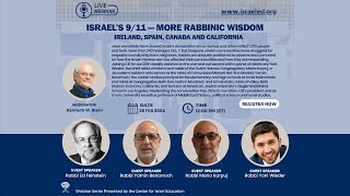 Israel’s 9/11 — More Rabbinic Wisdom: Ireland, Spain, Canada and California