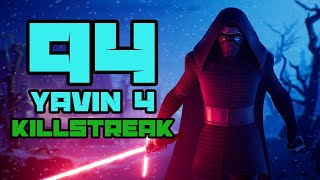 Kylo ren 94 killstreak yavin 4