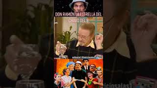 Don Ramón La Estrella Del Chavo Del 8