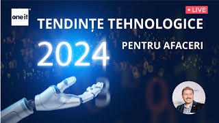 „Tendințe tehnologice pentru afaceri în 2024”  🚀 | TECHtime by One-IT