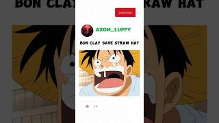 #luffy #bonclay #onepiece