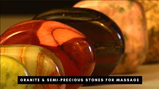 Why use Granite & Semi-precious Stones for Massage | Part 1