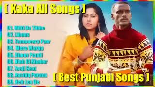 Kaka All Punjabi Hit Songs ll Kaka New Songs Collection ll Top 10 Punjabi Songs Of Kaka ll All Songs