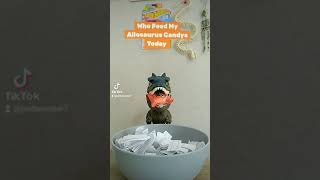 Who Feed My Allosaurus Candys🦖❤🦕