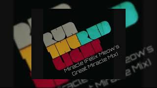 Run The Red Light - Miracle (Felix Meow's Great Miracle Mix)