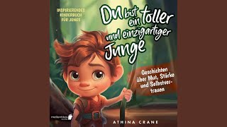 Kapitel 5.3 - Du bist ein toller und einzigartiger Junge: Inspirierendes Kinderbuch für Jungs -...