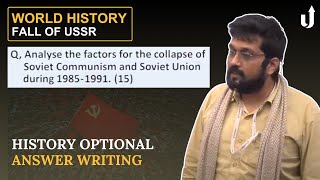 What Really Caused the Collapse of Soviet Communism and the USSR (1985-1991)? UPSC World History