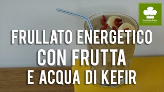 Frullato energetico con frutta e acqua di kefir | Ricetta | Senza glutine e lattosio | Vegano