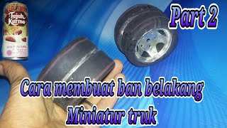 cara membuat ban belakang miniatur truk/dari bekas botol minuman