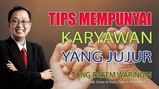 TIPS MEMPUNYAI KARYAWAN YANG JUJUR