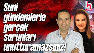 Suni gündemlerle gerçek sorunları unutturamazsınız!